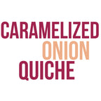 Caramelized Onion Quiche